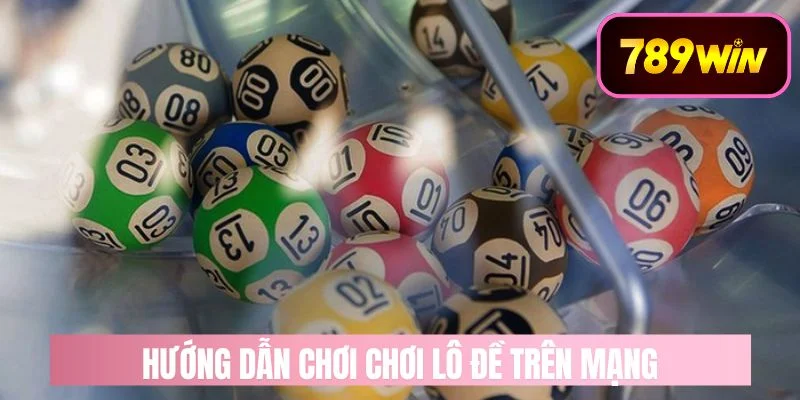 Quy trình các bước chơi lô đề online cho tân binh